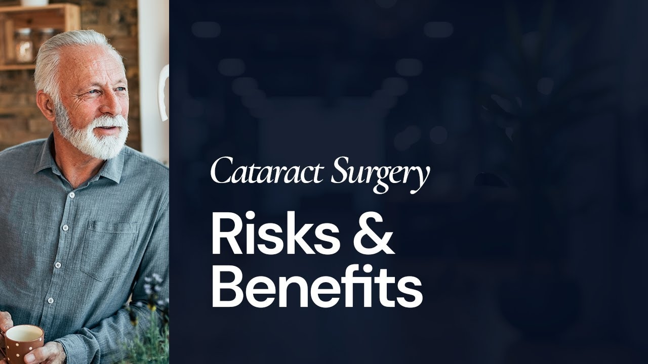 Cataract Surgery - Risks and Benefits